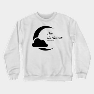 THE DARKNESS (Light) Crewneck Sweatshirt